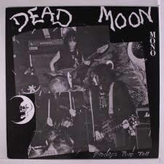 Dead Moon - strange pray tell
