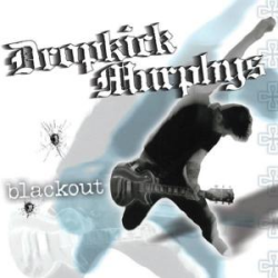 Dropkick Murphys - blackout