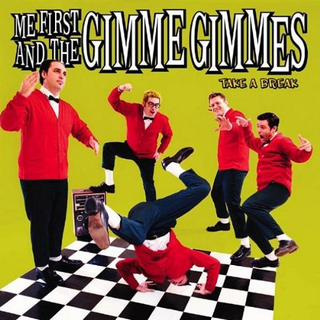 Me First & The Gimme Gimmes - Take A Break