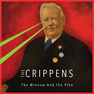 Crippens, The - the minnow and the pike 