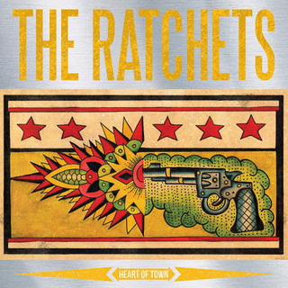 Ratchets, The - heart of town
