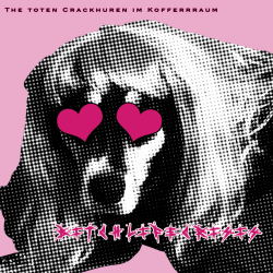 The Toten Crackhuren im Kofferraum - Bitchlifecrisis