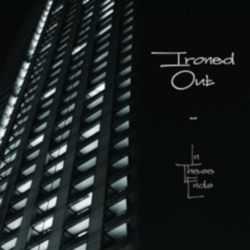 Ironed Out - In These Ends