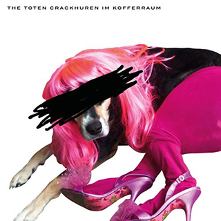 The Toten Crackhuren im Kofferraum - bitchlifecrisis Digipak CD