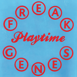 Freak Genes - playtime