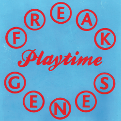 Freak Genes - playtime