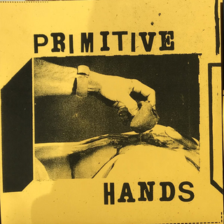 Primitive Hands - heartless man