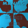 Maniac - dead dance club CORETEX EXCLUSIVE