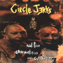 Circle Jerks - Oddities, Abnormalities And Curiosities