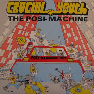 Crucial Youth - the posi-machine
