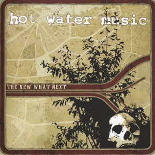 Hot Water Music - The New What Next (reissue)
