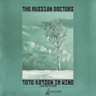 Russian Doctors, The - tote katzen im wind