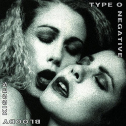 Type O Negative - Bloody Kisses