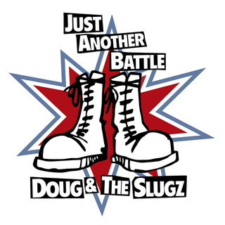Doug & The Slugz - just another battle