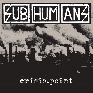 Subhumans - crisis point  LP+DLC
