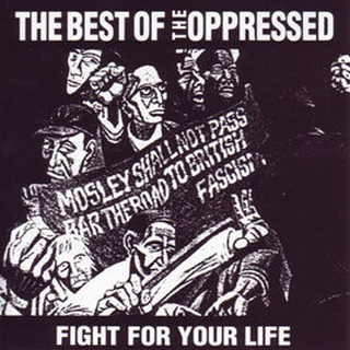 Oppressed, The - Fight For Your Life/The Best Of The Oppressed