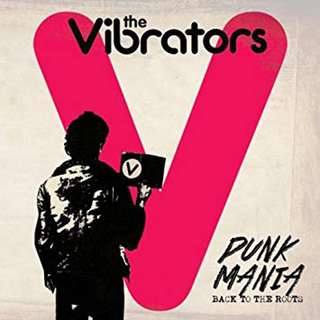 Vibrators, The - punk mania-back to the roots