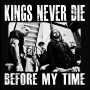 Kings Never Die - before my time