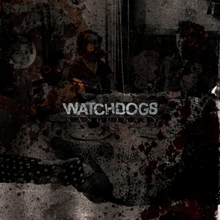 Watchdogs - sanguinary