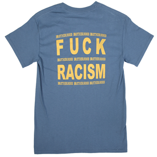 Brotherhood - Fuck Racism T-Shirt slate