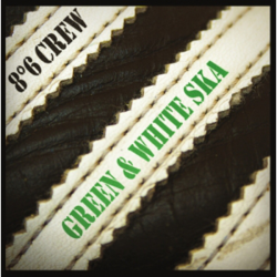 8°6 Crew - green and white ska