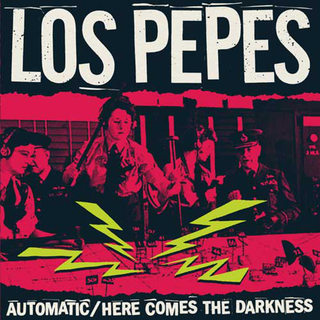 Los Pepes - automatic b/w here comes the darkness