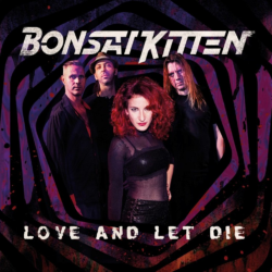 Bonsai Kitten - love and let die