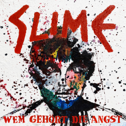 Slime - wem gehört die angst