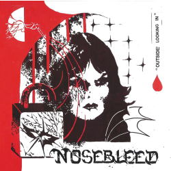 Nosebleed - outside looking in