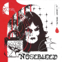 Nosebleed - outside looking in