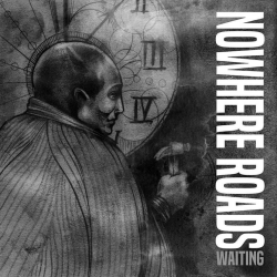 Nowhere Roads - waiting