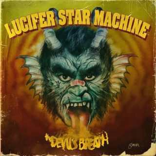 Lucifer Star Machine - the devils breath