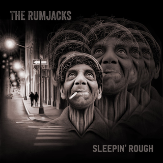 Rumjacks, The - sleepin rough black LP+DLC