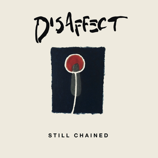 Disaffect - still chained 2xLP+DLC