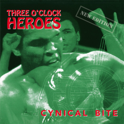 Three Oclock Heroes - cynical bite