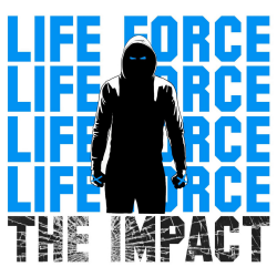 Life Force - The Impact