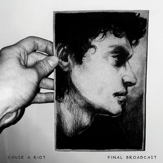 Cause A Riot - final broadcast clear LP