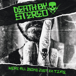 Death By Stereo - Were All Dying Just In Time Digipack CD