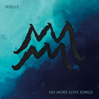 Shellz - No More Love Songs CD