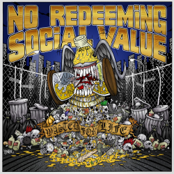 No Redeeming Social Value - Wasted For Life