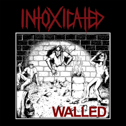 Intoxicated - Walled