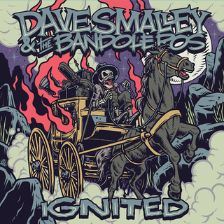 Dave Smalley & The Bandoleros - Ignited