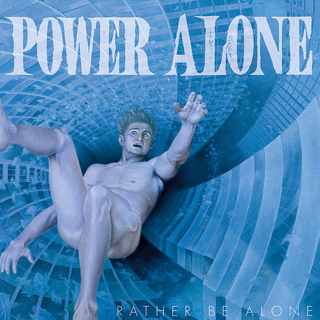 Power Alone - Rather Be Alone CD