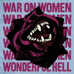 War On Women - Wonderful Hell