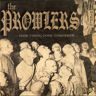 Prowlers, The - Hair Today, Gone Tomorrow