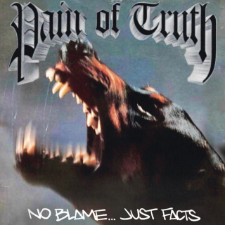 Pain Of Truth - No Blame ... Just Facts