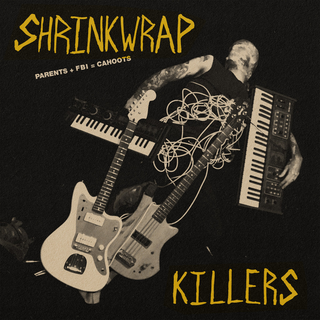 Shrinkwrap Killers - Parents + FBI = Cahoots LP+DLC