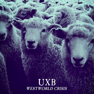 UxB - Westworld Crisis bone color splatter LP