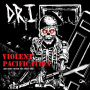 D.R.I. - Violent Pacification And More Rotten Hits 1983-1987